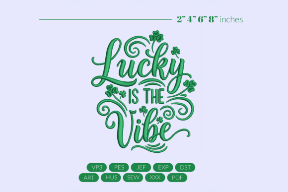 Lucky is the Vibe Embroidery Design Review
