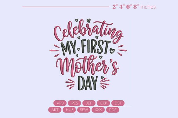 Review: First Mothers Day Embroidery Design